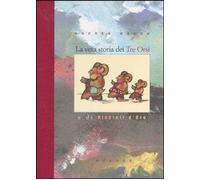 Libri Andrea Rauch - La Vera Storia Dei Tre Orsi E Di Riccioli D'oro. Ediz. Illu