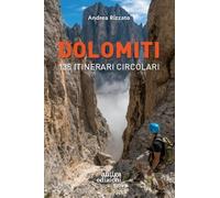 Libri Andrea Rizzato - Dolomiti. 135 Itinerari Circolari