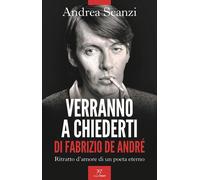 Libri Andrea Scanzi - Verranno A Chiederti Di Fabrizio De Andre. Ritratto D'amor