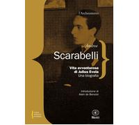 Libri Andrea Scarabelli - Vita Avventurosa Di Julius Evola
