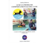 Libri Andrea Schiavon - Acqua E Problemi Comportamentali Del Cane. L'acqua Come