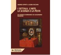 Libri Andrea Spiriti / Laura Facchin - I Settala. L'arte, La Scienza E La Peste.