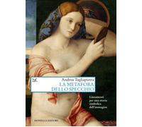 Libri Andrea Tagliapietra - La Metafora Dello Specchio. Lineamenti Per Una Stori