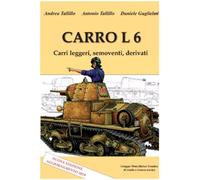 Libri Andrea Tallillo / Antonio Tallillo / Guglielmi Daniele - Carro L6. Carri L