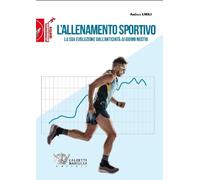 Libri Andrea Umili - L' Allenamento Sportivo. La Sua Evoluzione Dall'antichita A