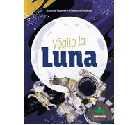 Libri Andrea Valente / Umberto Guidoni - Voglio La Luna