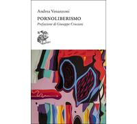 Libri Andrea Venanzoni - Pornoliberismo