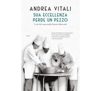 Libri Andrea Vitali - Sua Eccellenza Perde Un Pezzo. I Casi Del Maresciallo Erne
