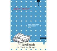 La pallottola in cerca dell'eroe - Kurkov Andrei