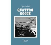 Libri Andreis Ugo - Quattro Gocce