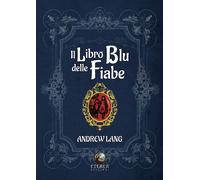 Andrew Lang – Il libro blu delle fiabe – 2022 – ETEREA