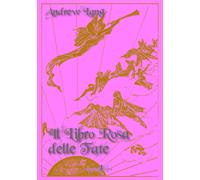 Libri Andrew Lang - Il Libro Rosa Delle Fate