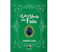 Libri Andrew Lang - Il libro verde delle fiabe - 2024 (Le radici)