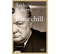 Libri Andrew Roberts - Churchill. La Biografia