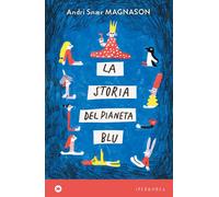 Libri Andri Snær Magnason - La storia del pianeta blu - 2022