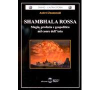 Libri Andri Znamenski - Shambhala Rossa. Magia, Profezia E Geopolitica Nel Cuore