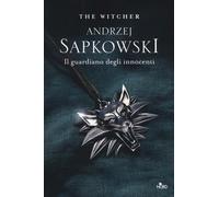 Il guardiano degli innocenti. The Witcher. Vol. 1