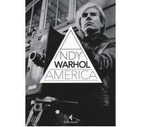 America. Ediz. illustrata - Warhol Andy