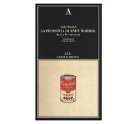 Libri Andy Warhol - La Filosofia Di Andy Warhol Da A A B E Viceversa