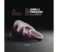 Libri Anelli Piu Preziosi Di Calabria (Gli)