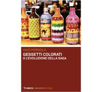 Libri AngÃ¬ Perniola - Gessetti Colorati O L'evoluzione Della Saga