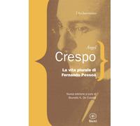 Libri Ángel Crespo - La vita plurale di Fernando Pessoa - 2014