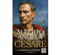 Libri Angela Alberto - Cesare. La Conquista Dell'eternita