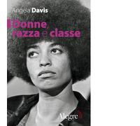 Libri Angela Davis - Donne, razza e classe - 2018 (Feminist)