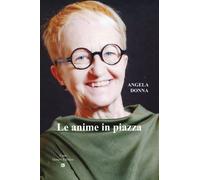 Libri Angela Donna - Le anime in piazza - 2024 (Cam)