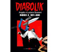 Libri Angela E Luciana Giussani - Diabolik. Index 201-300
