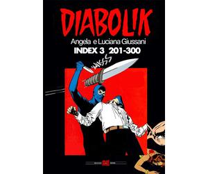 Libri Angela E Luciana Giussani - Diabolik. Index 201-300