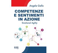 Competenze e sentimenti in azione. Emotional agility