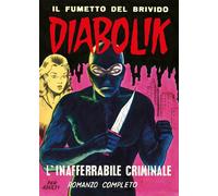 DIABOLIK. L'INAFFERRABILE CRIMINALE - GIUSSANI ANGELA, GIUSSANI LUCIANA - LO