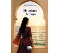 Libri Angela Giustino - Diventare Oceano. Con Audiolibro Letto Dall'autrice