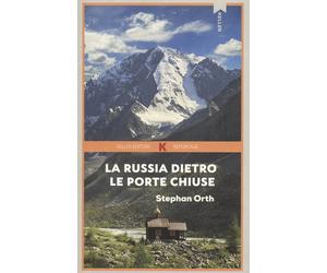 Libri Angela Lorenzini - La Russia dietro le porte chiuse - 2024