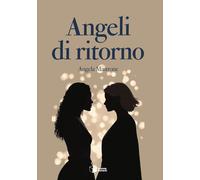 Libri Angela Mastrone - Angeli Di Ritorno