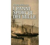 Libri Angela Pellicciari - I Panni Sporchi Dei Mille