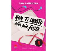 Libri Angela Ricci - Non ti invito alla mia festa - 2025 (Young)