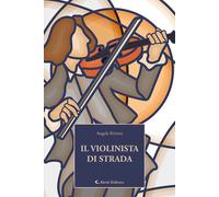 Libri Angela Riviera - Il Violinista Di Strada