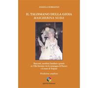 Libri Angela Serraino - Il Talismano Della Gioia. Mascherina Nuda