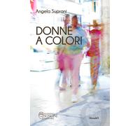 Libri Angela Suprani - Donne a colori - 2023 (Menabò)
