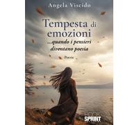 Libri Angela Viscido - Tempesta Di Emozioni...Quando I Pensieri Diventano Poesia