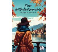 Libri Angelillo Antonella - L' Isola Dei Desideri Impossibili