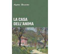 Libri Angelina Brasacchio - La Casa Dell'anima