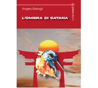 Libri Battagli Angelo - L' Ombra Di Satana