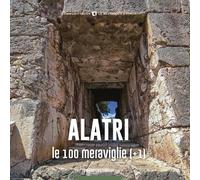 Libri Angelo Bianchi - Alatri, Le 100 Meraviglie (). Ediz. Illustrata