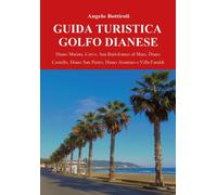 Libri Angelo Bottiroli - Guida Turistica Del Golfo Dianese