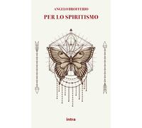 Libri Angelo Brofferio - Per lo spiritismo - 2022 (Mysteria)