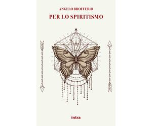 Libri Angelo Brofferio - Per lo spiritismo - 2022 (Mysteria)