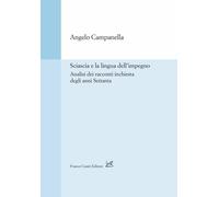 Libri Angelo Campanella - Sciascia E La Lingua Dell'impegno. Analisi Dei Raccont